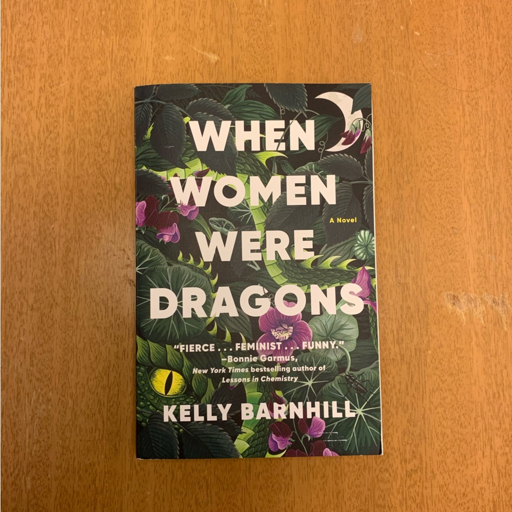 When Women Were Dragons - Kelly Barnhill